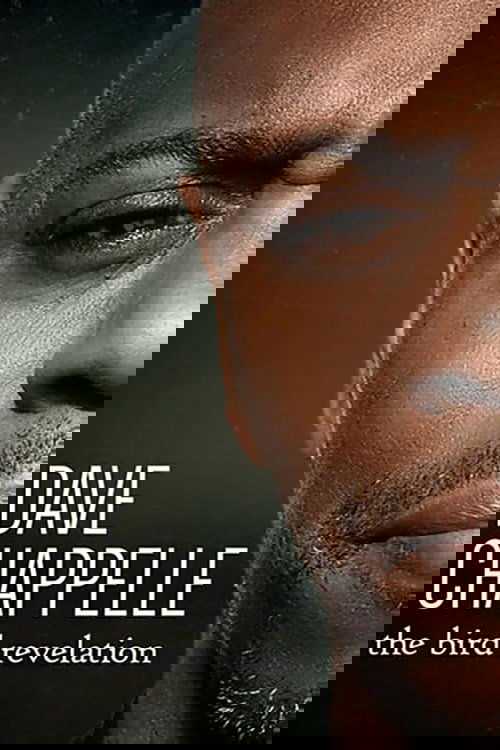 Dave Chappelle: The Bird Revelation