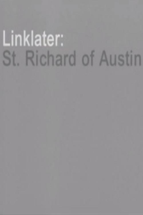 Linklater: St. Richard of Austin